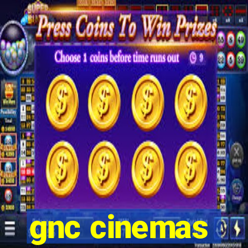 gnc cinemas